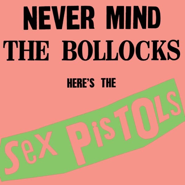 Never Mind the Bollocks Here's the Sex Pistols album cover
